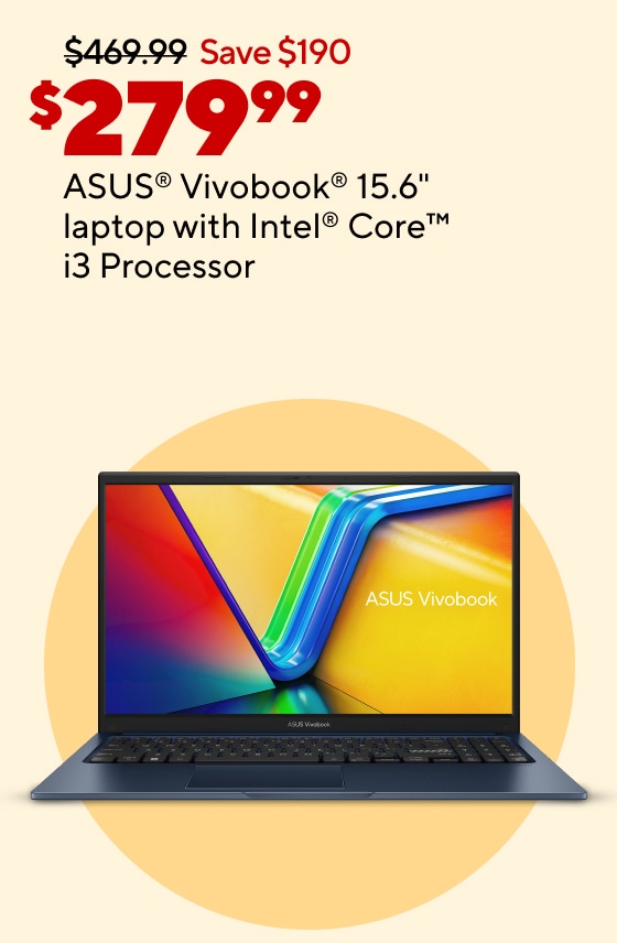 $329.99 ASUS® Vivobook® 15.6" laptop with Intel® Core™ i3 Processor $219.99 LG 27" 4K IPS LED monitor $119.99 Emerge™ Vortex™ gaming chair $479.99 Canon® imageCLASS MF753CDW all-in-one wireless color laser printer As low as $9.99 for select K-Cup® pods, 22–24/pk