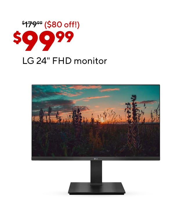 LG 27" FHD Monitor (Show price point: Reg. 199.99 AD: $119.99) ( Bullets: Enhanced productivity with a 27" FHD screen, Tilt, swivel, and rotate with adjustable stand, AMD FreeSync for smooth gaming)