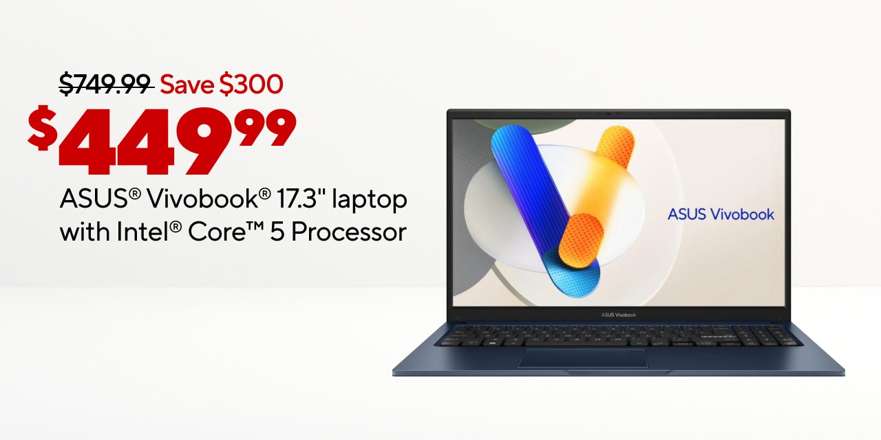 $449.99 ASUS® Vivobook® 17.3" laptop with Intel® Core™ 5 Processor
