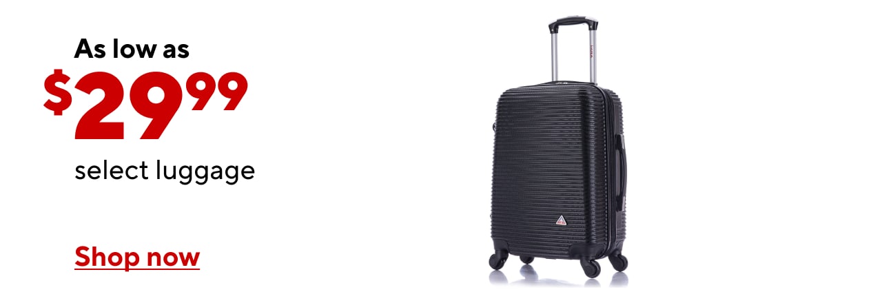 Select Luggage as low as $29.99