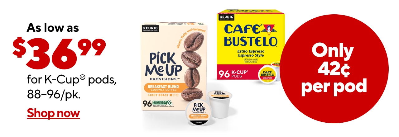 As low as $36.99 for select K-Cup® pods, 88–96/pk. As low as $0.42 per pod.