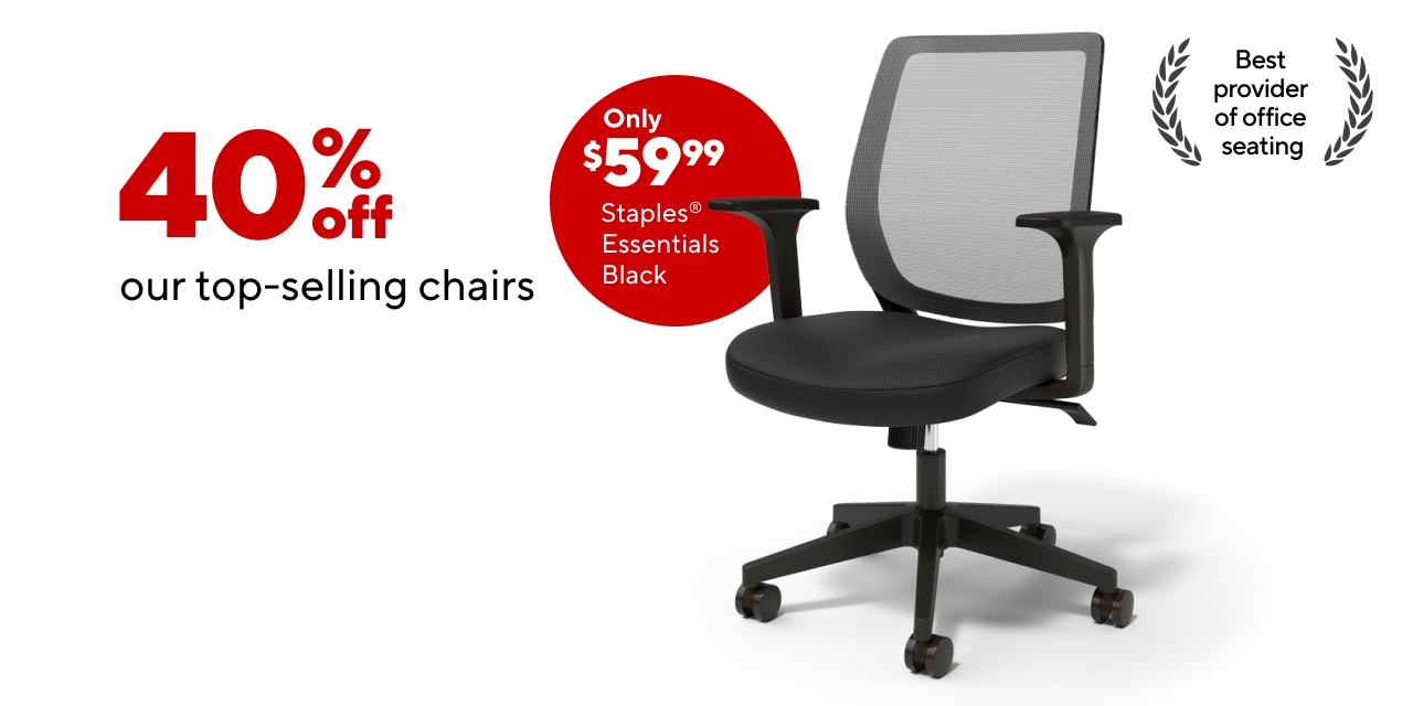 40% off our top selling chairs; Staples Essentials Chair Black $59.99