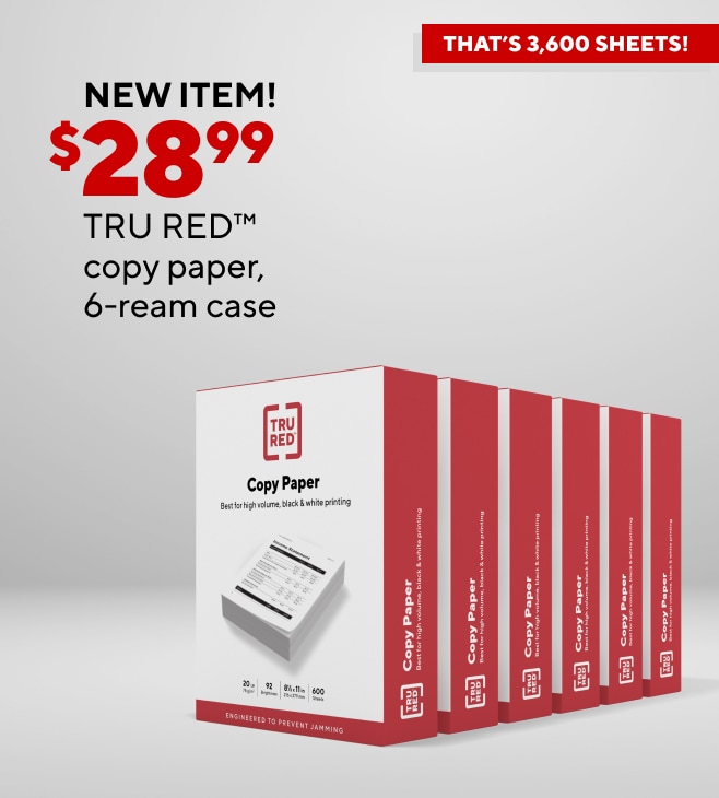 Only $28.99 for TRU RED™ copy paper, 6–ream case