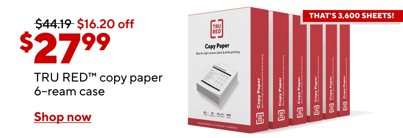 Only $27.99 for TRU RED™ copy paper, 6–ream case