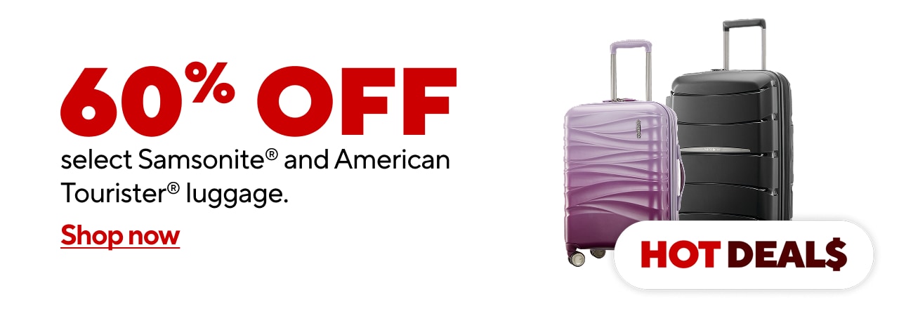60% off select Samsonite® and American Tourister® luggage.