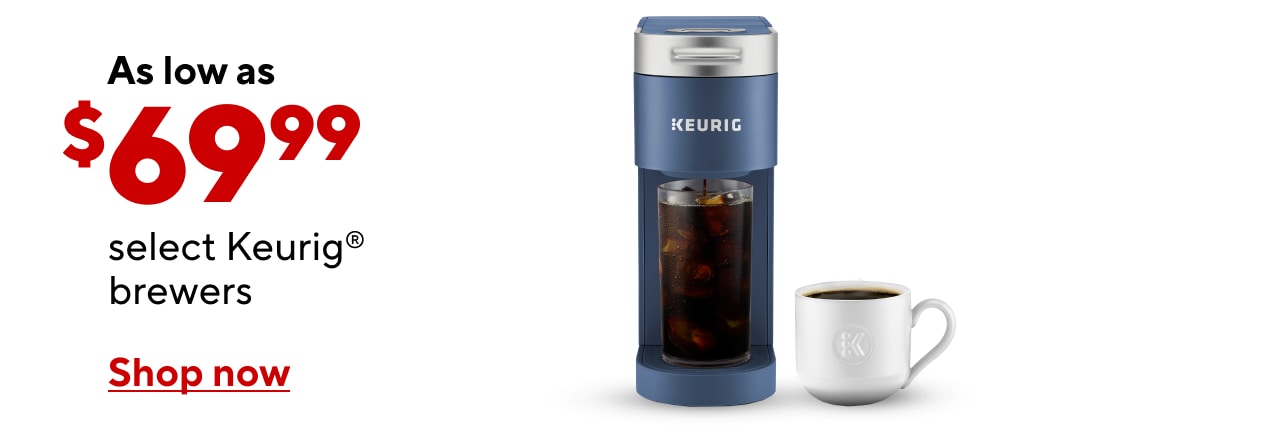 Select Keurig Brewers as low as $69.99