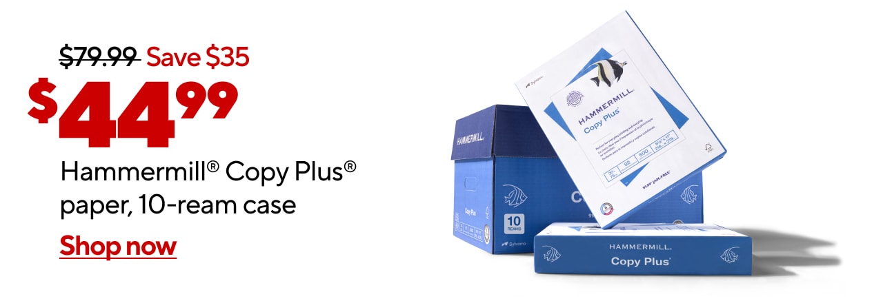 $44.99 Hammermill® Copy Plus® paper, 10-ream case