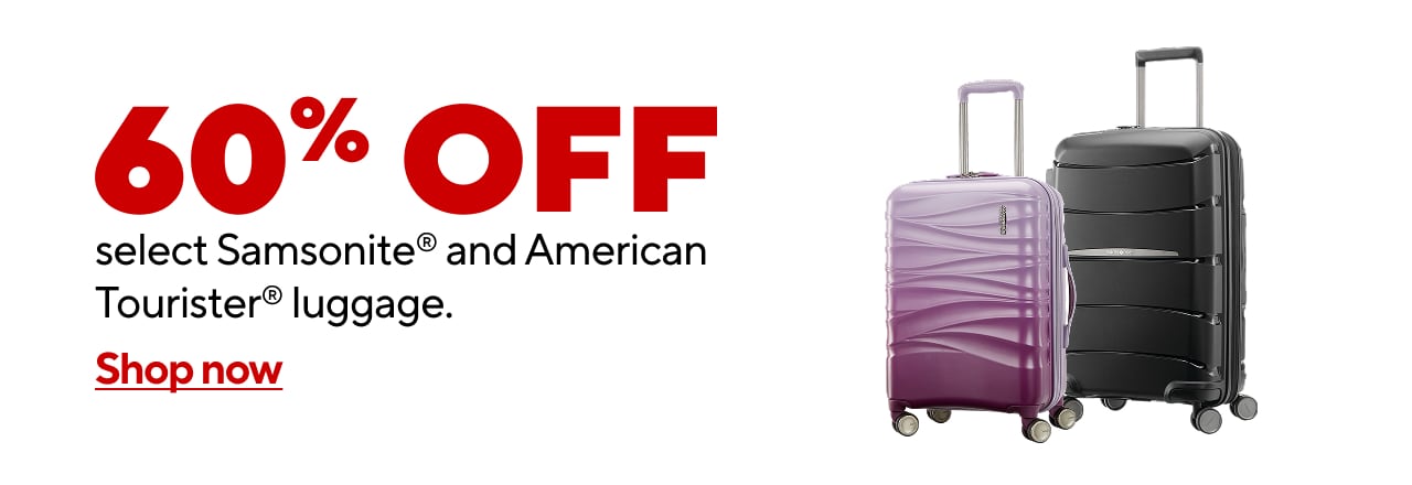 60% off select Samsonite® and American Tourister® luggage.