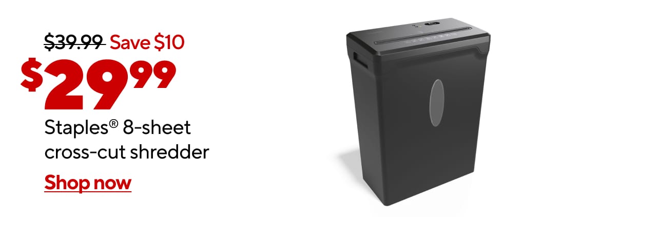 Staples 8-Sheet Cross-Cut Shredder at $29.99