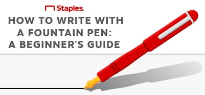 How to Write with a Fountain Pen: A Beginner’s Guide