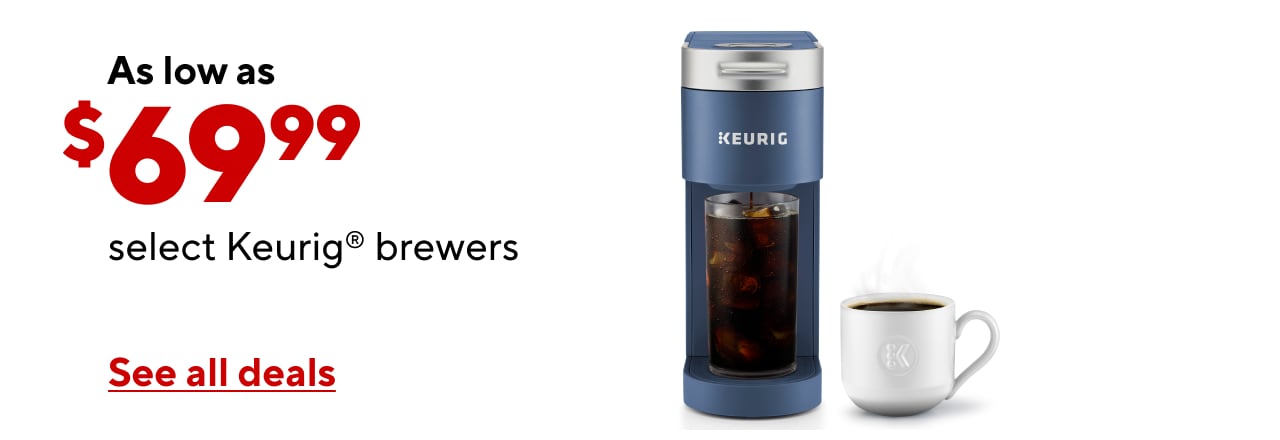 Select Keurig Brewers as low as $69.99