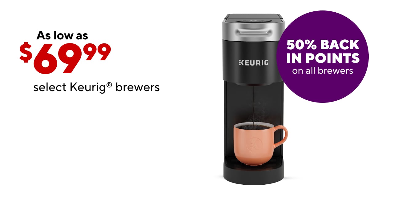 Check out these Keurig Brewers, as low as $99.99 & $149.99 - Plus get 50% back in points