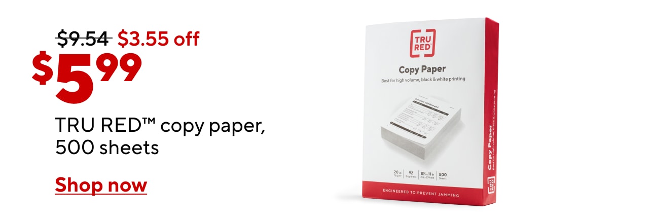 Only $5.99 for TRU RED copy paper, single ream.