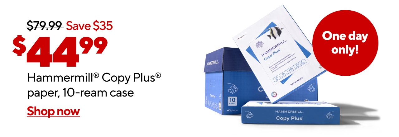 $44.99 Hammermill® Copy Plus® paper, 10-ream case