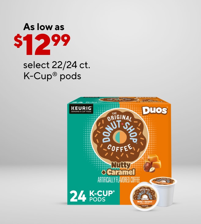 As low as $12.99 on select 22/24 CT K-Cups