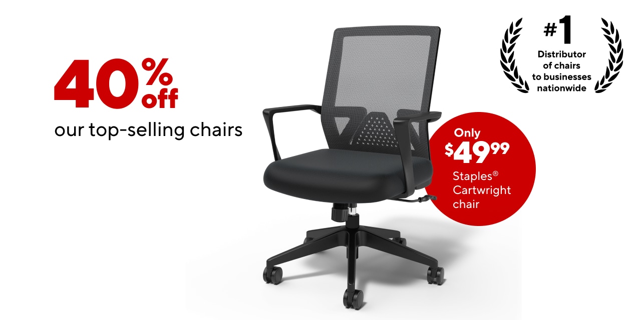 40% off our top selling chairs; Staples Cartwright $49.99