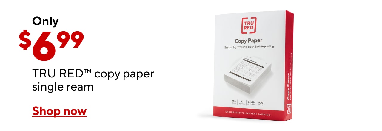 Only $6.99 for TRU RED copy paper, single ream.