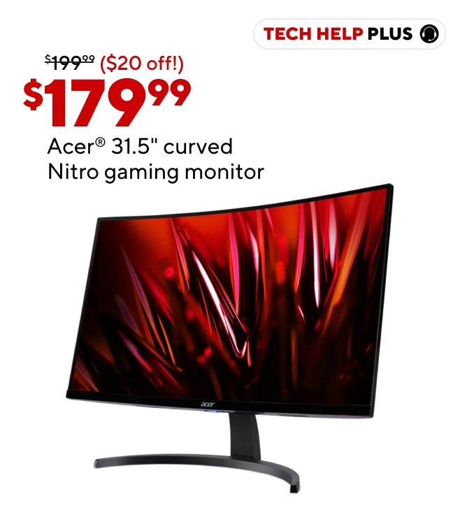 Acer 32" Curved Nitro Gaming Monitor (Show price point REG: $199.99 AD: $179.99)