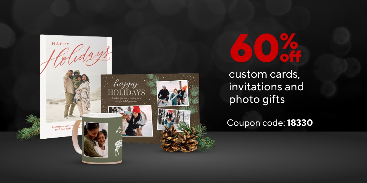 60% off custom cards, photo gifts and invitations.