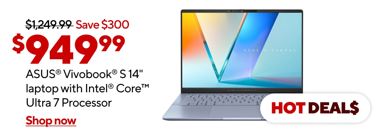 $949.99 for ASUS® VivoBook® S 14" laptop with Intel® Core™ Ultra 7 Processor, 32GB RAM, 1TB SSD storage