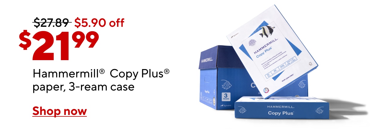 Only $21.99 for Hammermill® Copy Plus® paper, 3–ream case