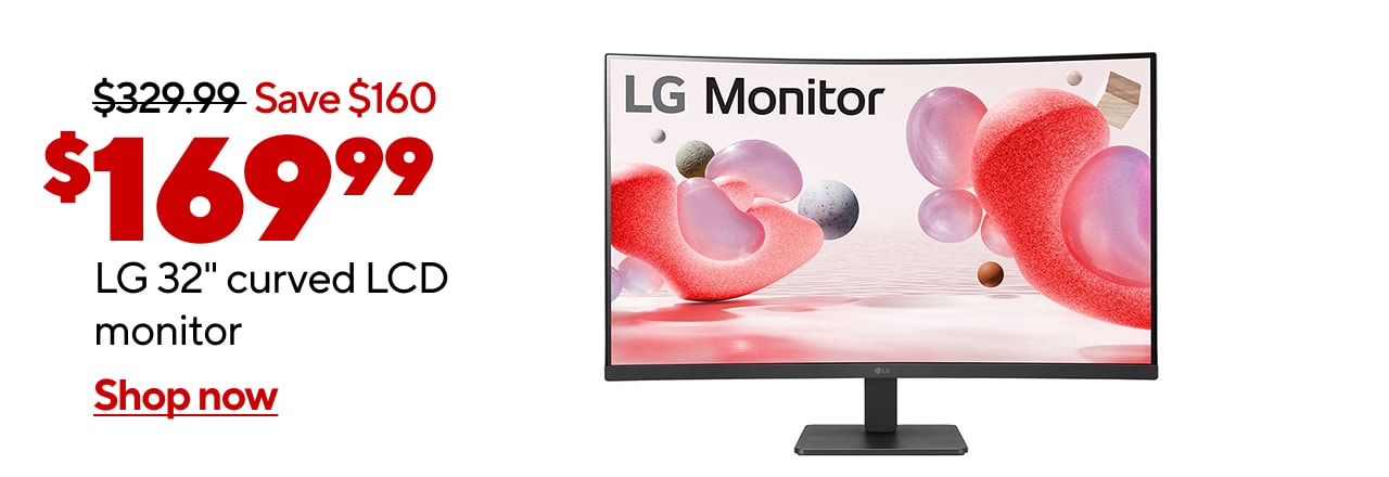 (AD: $169.99) LG 32 Curved FHD Monitor (REG: $329.99)