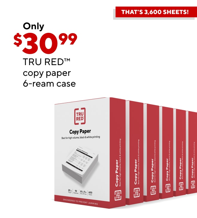 Only $30.99 for TRU RED™ copy paper, 6–ream case