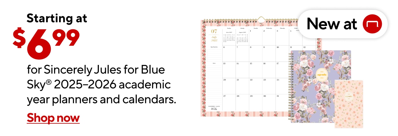 Starting at $6.99 for Sincerely Jules for Blue Sky® 2025–2026 academic year planners and calendars.