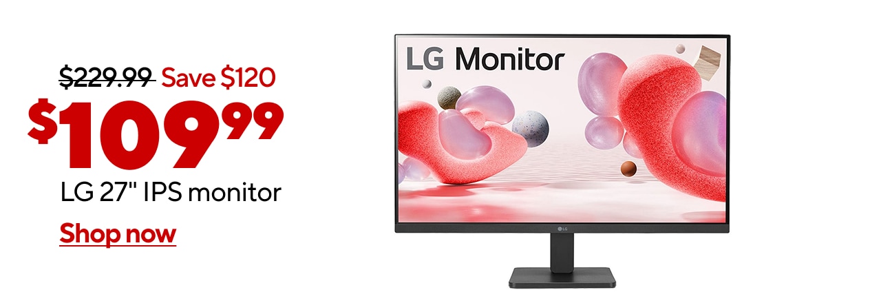 $109.99 LG 27 IPS 100Hz Monitor