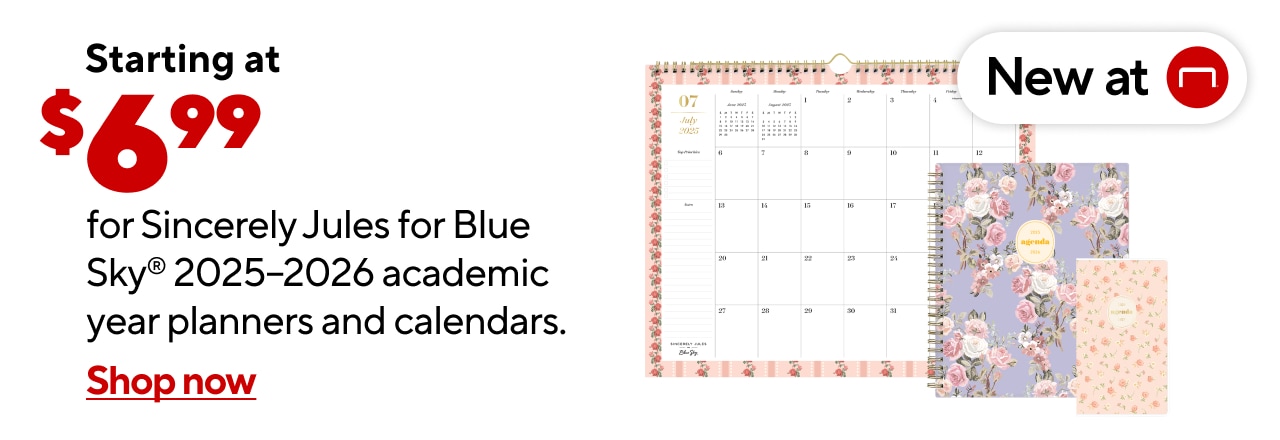 Starting at $6.99 for Sincerely Jules for Blue Sky® 2025–2026 academic year planners and calendars.