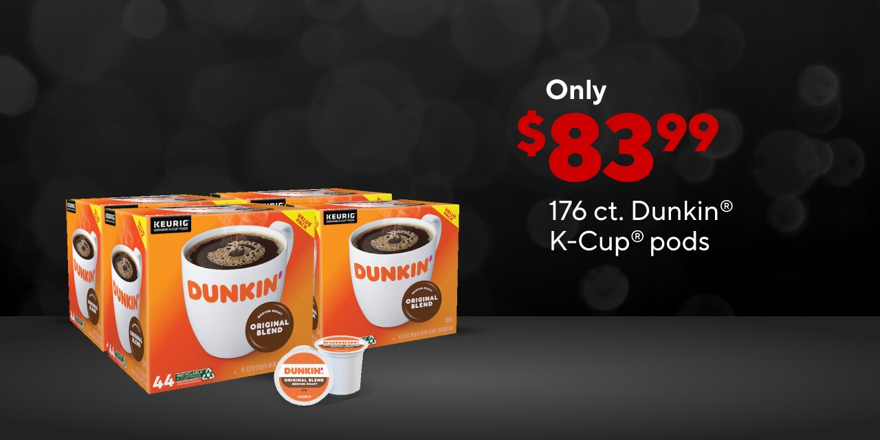 Stock up on the Dunkin 176t for $83.99!